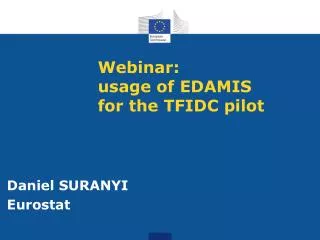 Webinar : usage of EDAMIS for the TFIDC pilot
