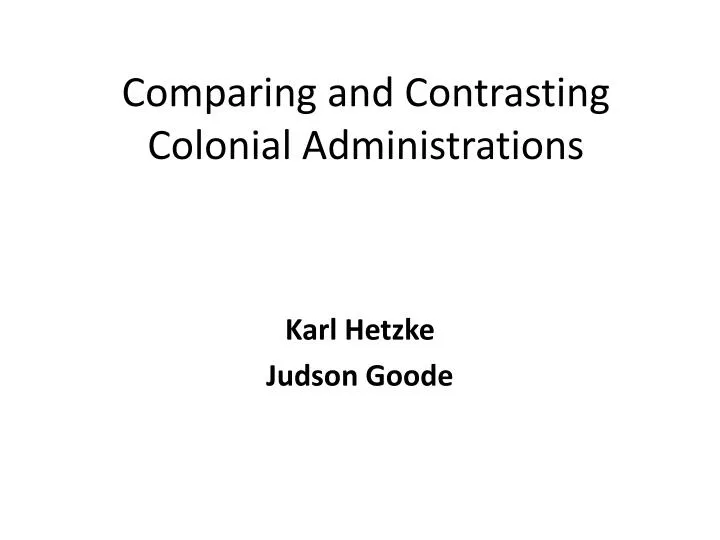 comparing and contrasting colonial administrations