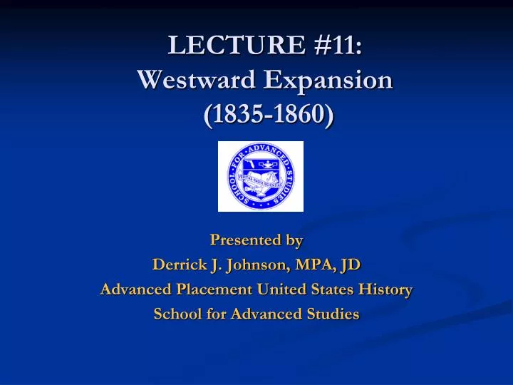 lecture 11 westward expansion 1835 1860