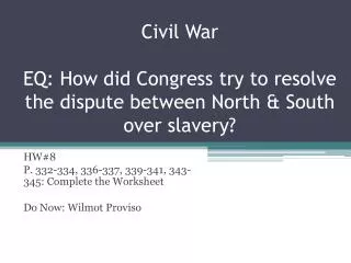 Civil War EQ: How did Congress try to resolve the dispute between North &amp; South over slavery?