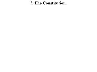 3. The Constitution.