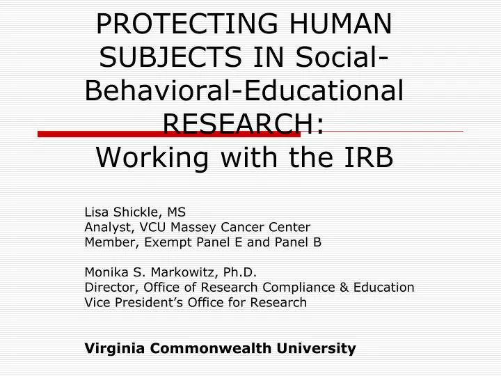 protecting human subjects in social behavioral educational research working with the irb