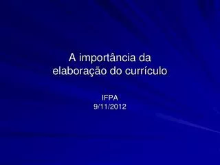 a import ncia da elabora o do curr culo ifpa 9 11 2012
