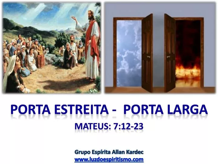 porta estreita porta larga mateus 7 12 23