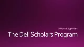The Dell Scholars Program