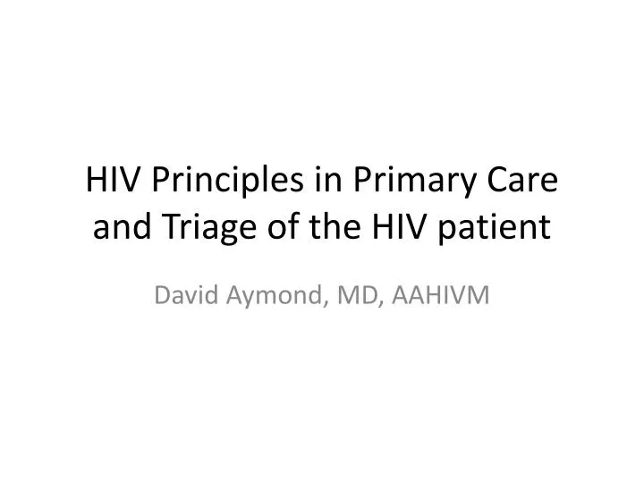 hiv principles in primary care and triage of the hiv patient