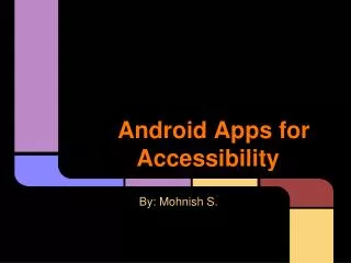 Android Apps for Accessibility