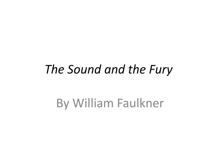 the sound and the fury