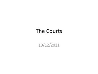 The Courts