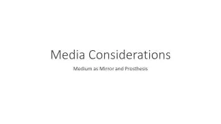 Media Considerations