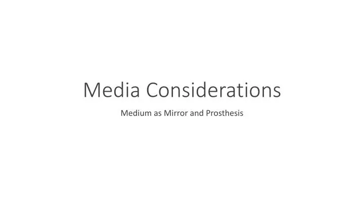 media considerations