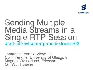 Sending Multiple Media Streams in a Single RTP Session draft-ietf-avtcore-rtp-multi-stream-03