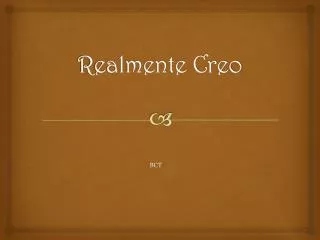 realmente creo