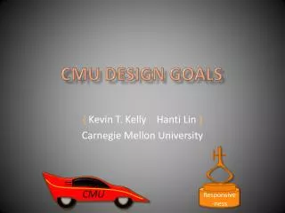CMU Design Goals