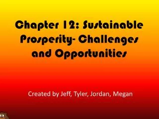 Chapter 12: Sustainable Prosperity- Challenges and Opportunities