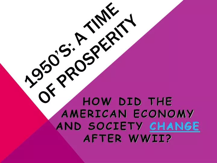 1950 s a time of prosperity