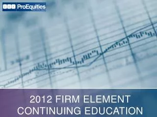 2012 Firm Element Continuing Education