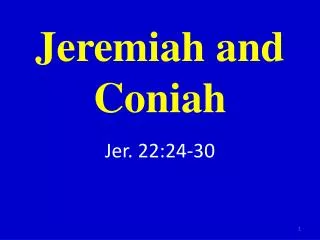 Jeremiah and Coniah