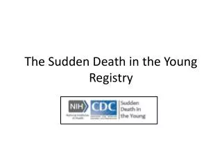 The Sudden Death in the Young Registry