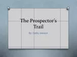 The Prospector’s Trail - slide 1