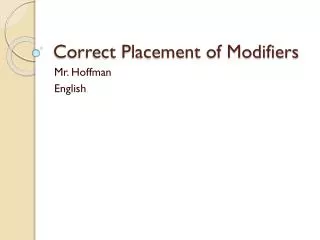 Correct Placement of Modifiers