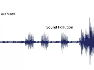 Legal Aspects_ Sound Pollution