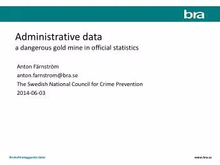 Administrative data a dangerous gold mine in official statistics