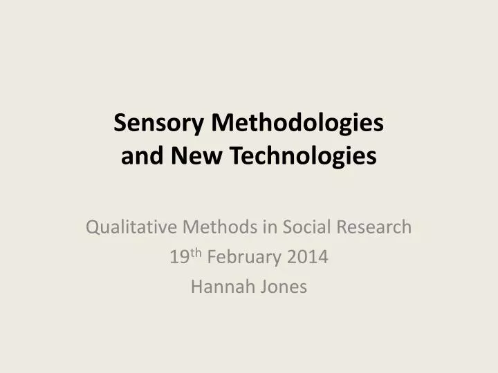 sensory methodologies and new technologies