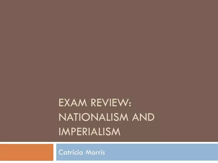 exam review nationalism and imperialism