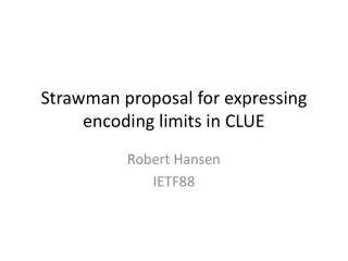 Strawman proposal for expressing encoding limits in CLUE