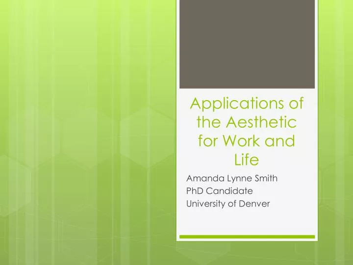 applications of the aesthetic for work and life