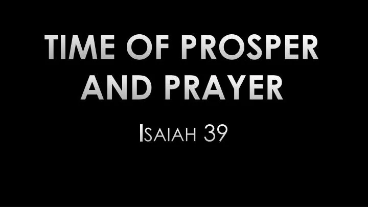 time of prosper and prayer