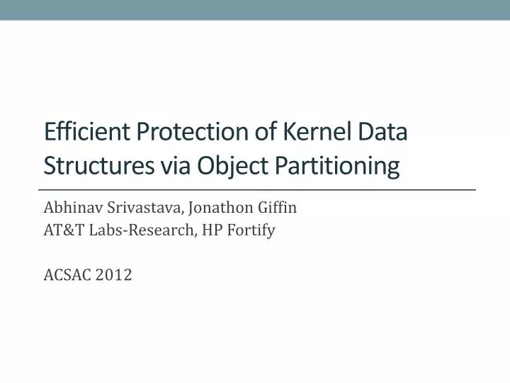 efficient protection of kernel data structures via object partitioning