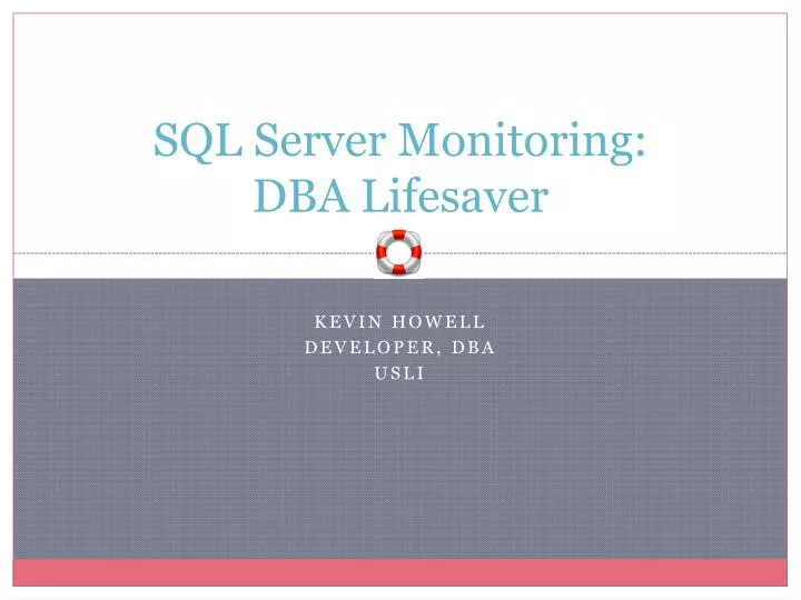 sql server monitoring dba lifesaver