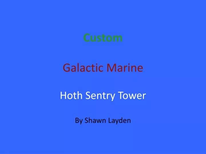 custom galactic marine