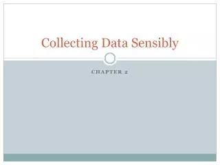 Collecting Data Sensibly