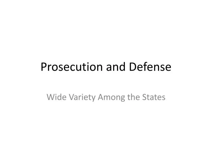 prosecution and defense