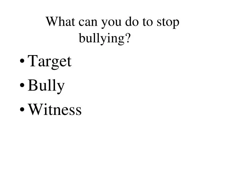 what can you do to stop bullying