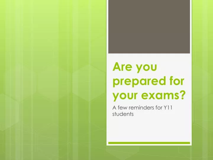 are you prepared for your exams