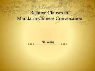 Relative Clauses in Mandarin Chinese Conversation