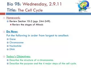 Bio 9B: Wednesday, 2.9.11 Title: The Cell Cycle