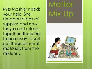 Matter Mix-Up