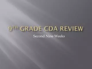 9 th grade CDA Review
