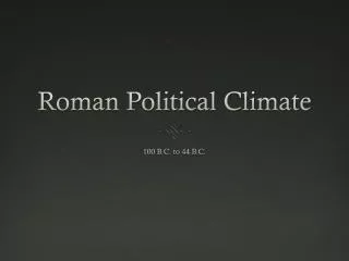 Roman Political Climate
