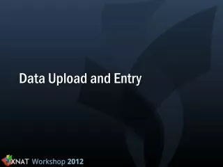 Data Upload and Entry