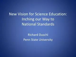 New Vision for Science Education: Inching our Way to National Standards