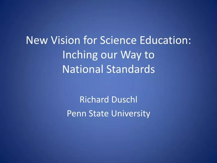 new vision for science education inching our way to national standards
