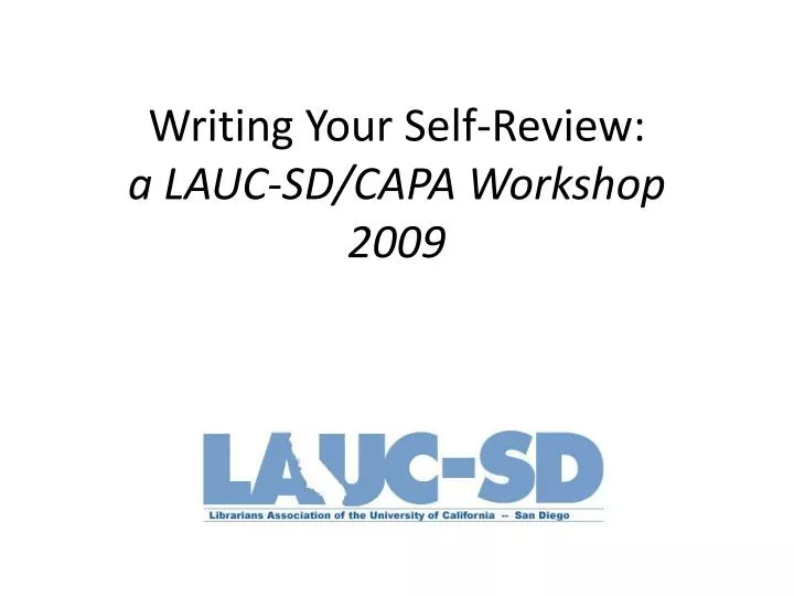 writing your self review a lauc sd capa workshop 2009