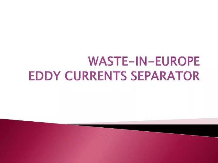waste in europe eddy currents separator