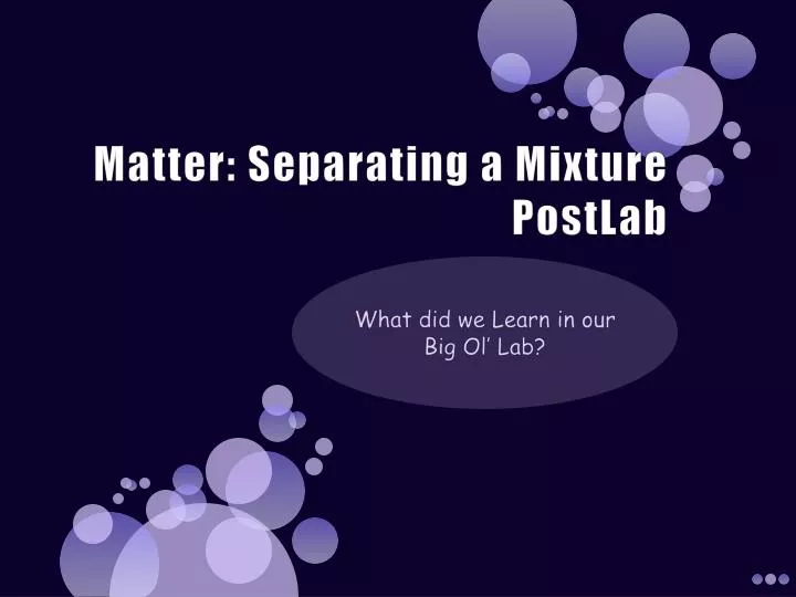 matter separating a mixture postlab